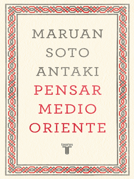 Title details for Pensar Medio Oriente by Maruan Soto Antaki - Available